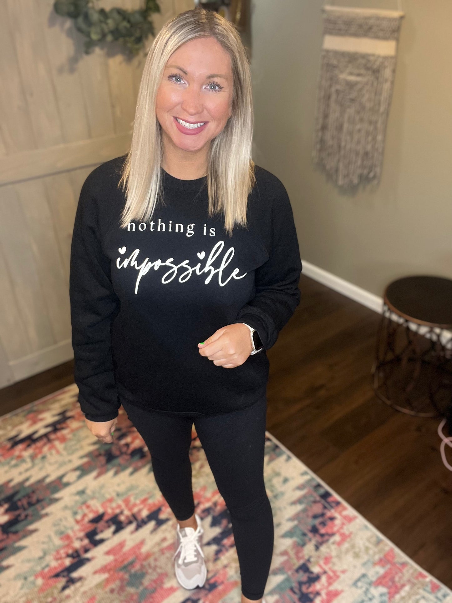 Nothing is Impossible Sweatshirt
